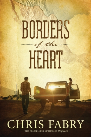 Borders of the Heart by Chris Fabry
